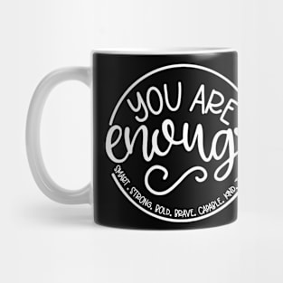 You Are Enough Mug